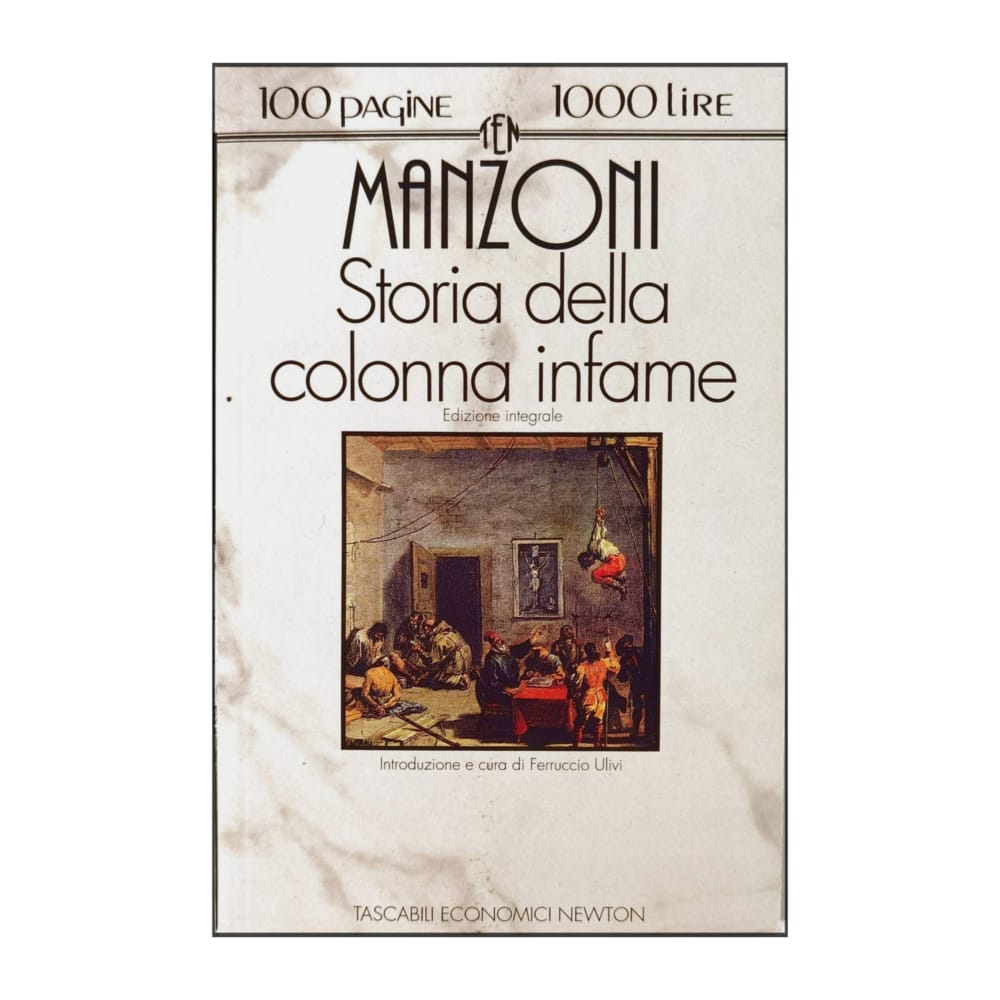 Alessandro Manzoni: Storia Della Colonna Infame