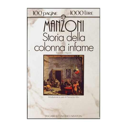 Alessandro Manzoni: Storia Della Colonna Infame