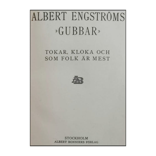 Albert Engström: Gubbar - Tokar & Bland Kolingar