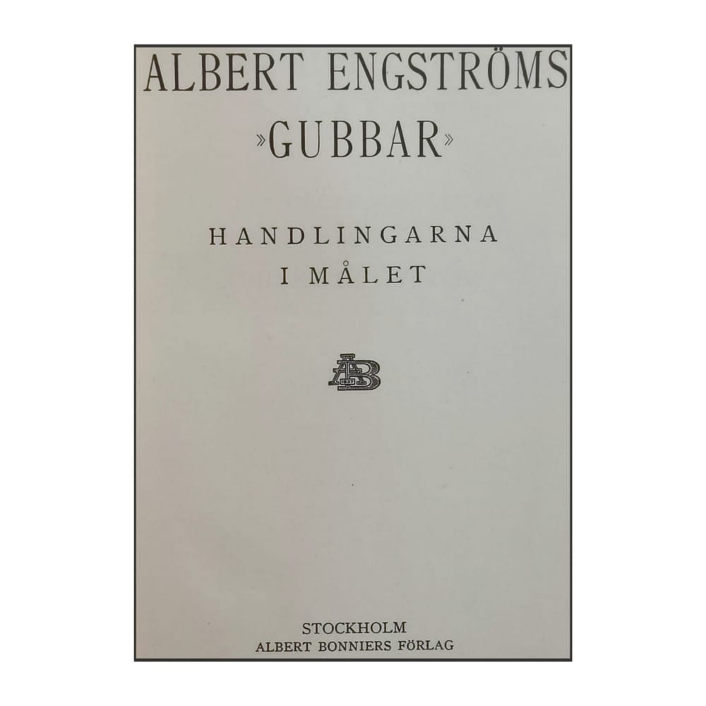 Albert Engström: Gubbar: Handlingarna I Målet & Extra Tilldelning