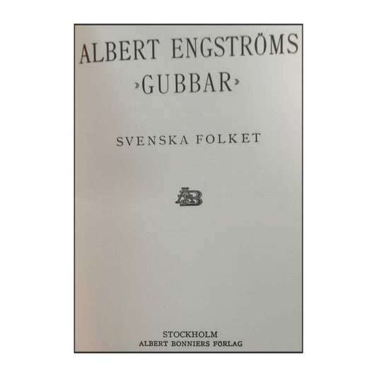 Albert Engström: Gubbar: Svenska Folket & Frälse Och Ofrälse