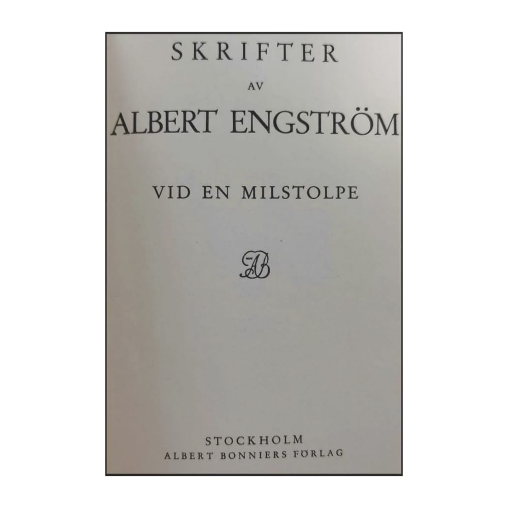 Albert Engström: Vid En Milstolpe & Bouppteckning