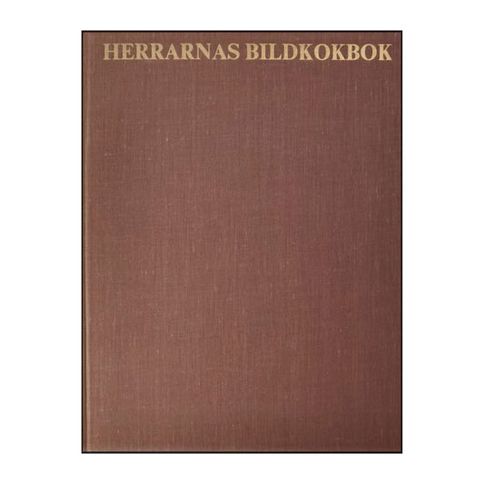 Einar Petersson & Lars Lendrop: Herrarnas Bildkokbok