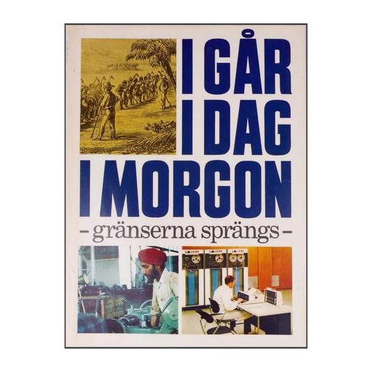 Igår Idag Imorgon 1 - Gränserna Sprängs