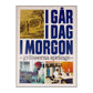 Igår Idag Imorgon 1 - Gränserna Sprängs
