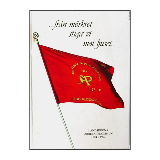 Landskrona Arbetarekommun 1894-1994