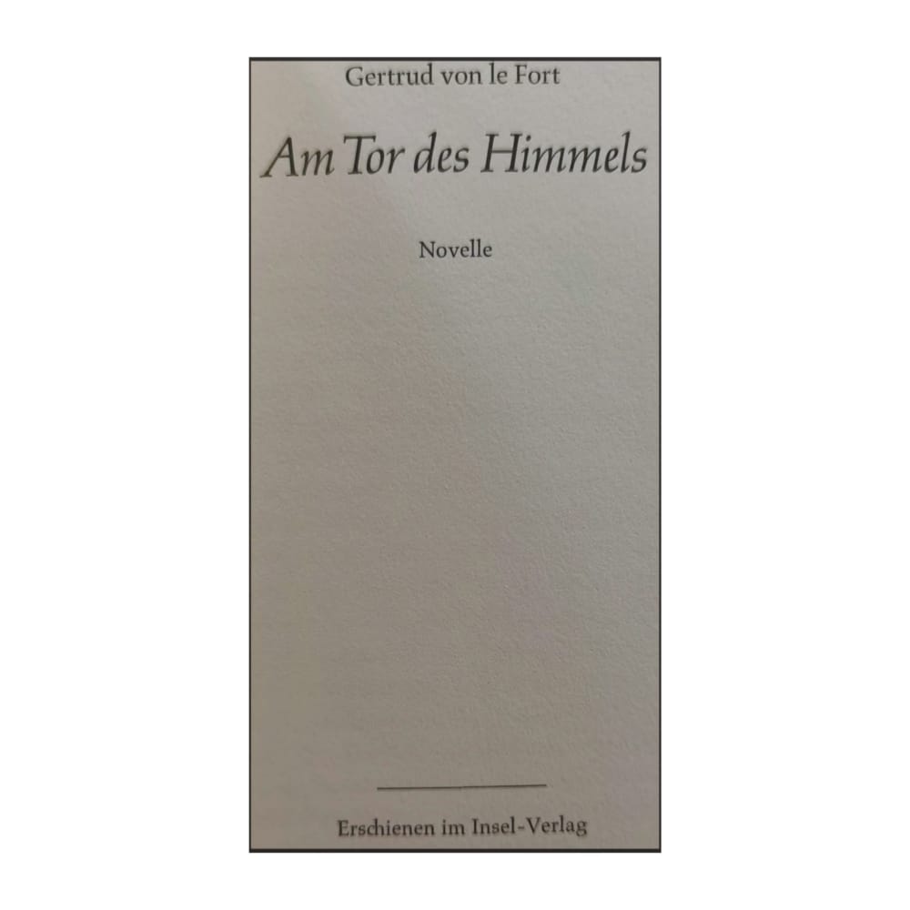 Gertrud Von Le Fort: Am Tor Des Himmels