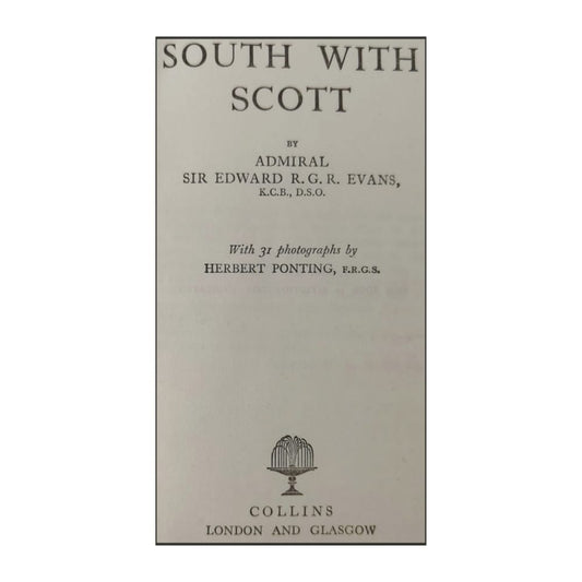 Edward Ratcliffe Garth Russell Evans: South With Scott