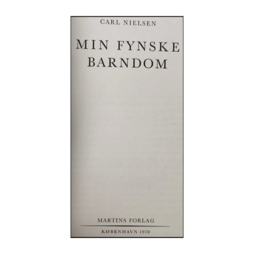 Carl Nielsen: Min Fynske Barndom