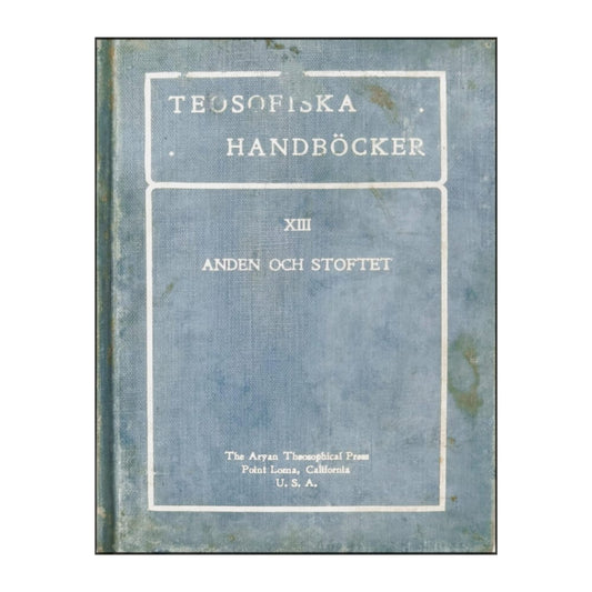 Teosofiska Handböcker 13 - Anden Och Stoftet