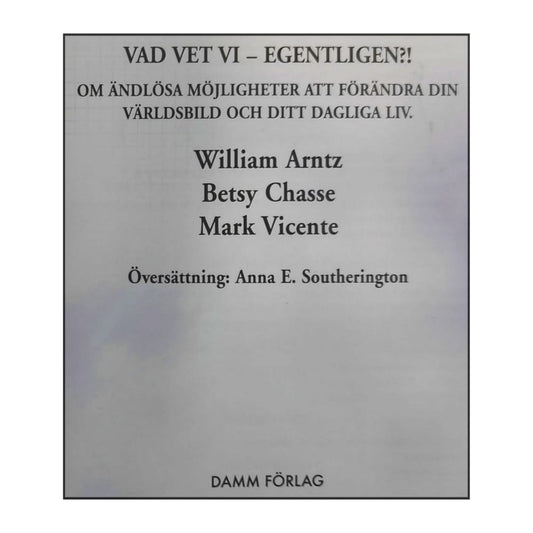 Vad Vet Vi Egentligen