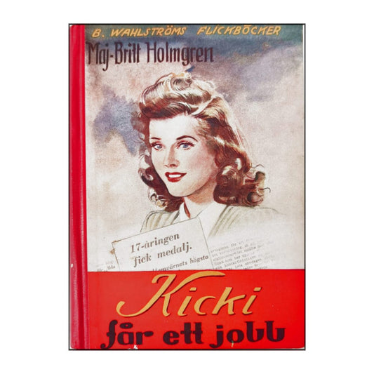 Maj-Britt Holmgren: Kicki Får Ett Jobb