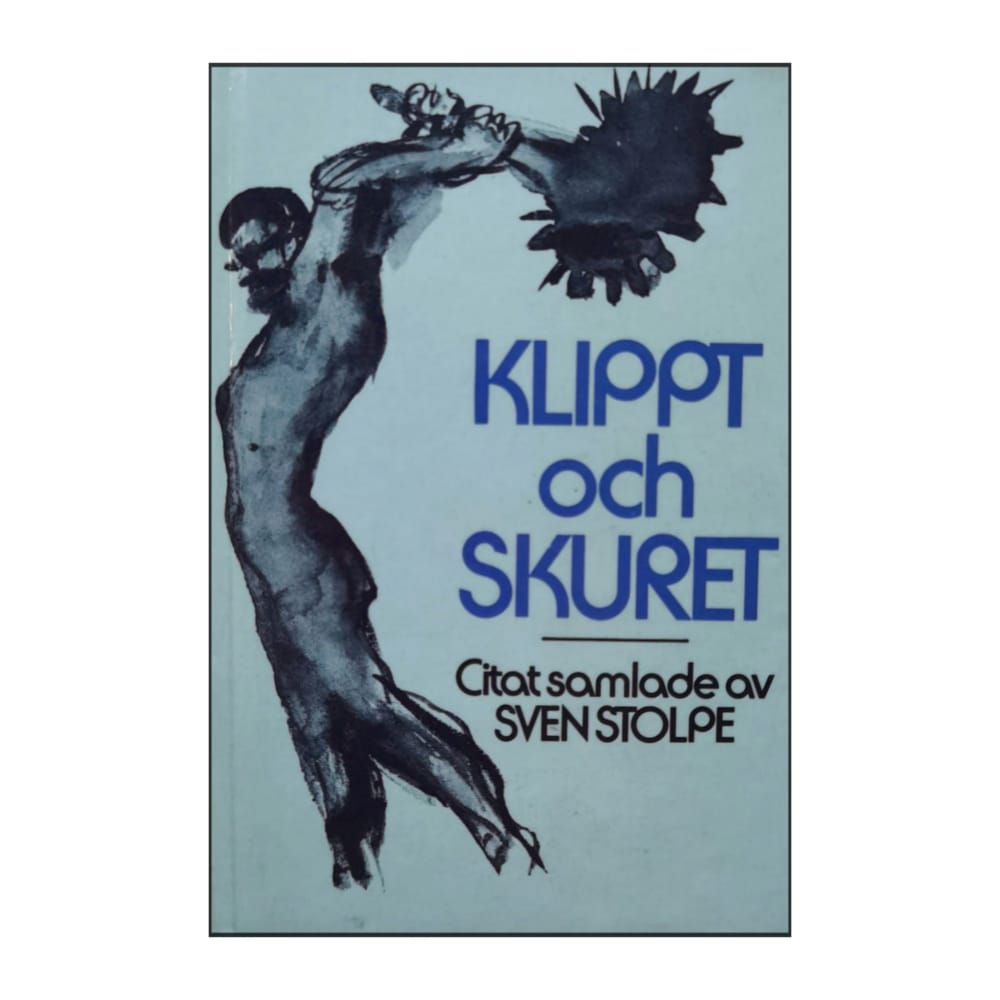 Sven Stolpe: Klippt Och Skuret