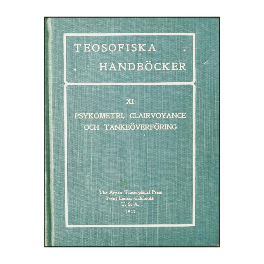 Teosofiska Handböcker 11 - Psykometri Clairvoyance Och Tankeöverföring