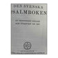 Den Svenska Psalmboken Af Konungen Gillad Och Stadfäst 1937