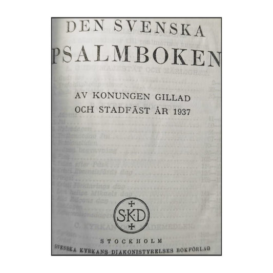 Den Svenska Psalmboken Af Konungen Gillad Och Stadfäst 1937