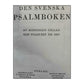 Den Svenska Psalmboken Af Konungen Gillad Och Stadfäst 1937