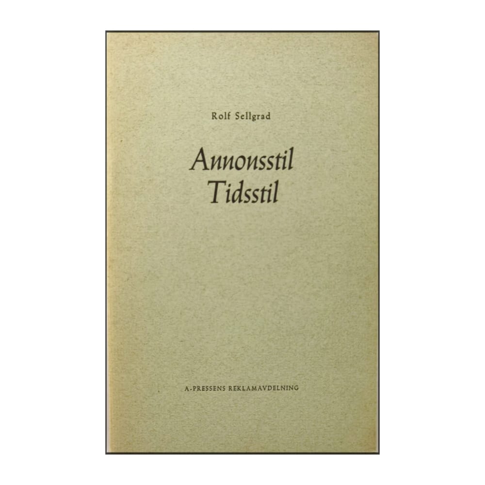 Rolf Sellgrad: Annonsstil Tidsstil