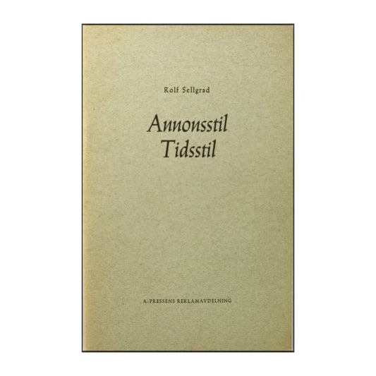 Rolf Sellgrad: Annonsstil Tidsstil