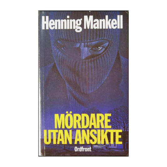 Henning Mankell: Mördare Utan Ansikte