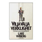 Lars Wiberg: Vilja Välja Verklighet