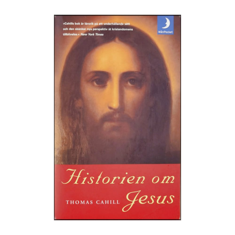 Thomas Cahill: Historien Om Jesus