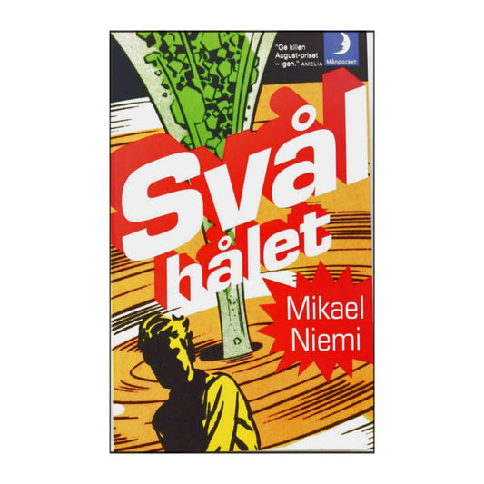 Mikael Niemi: Svålhålet