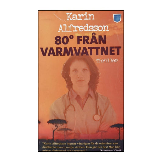 Karin Alfredsson: 80° Från Varmvattnet