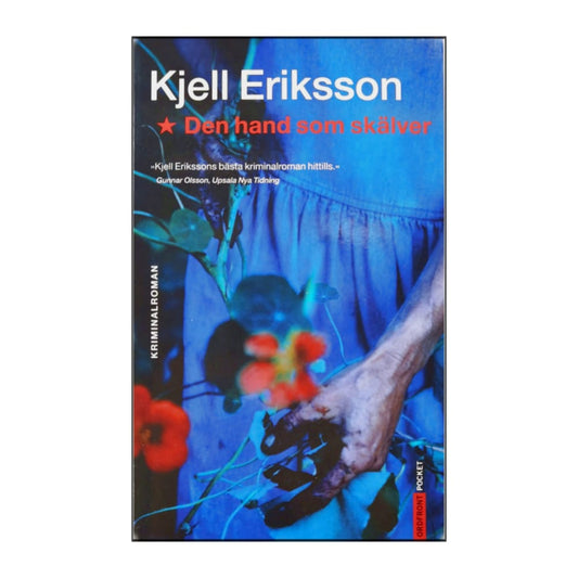 Kjell Eriksson: Den Hand Som Skälver