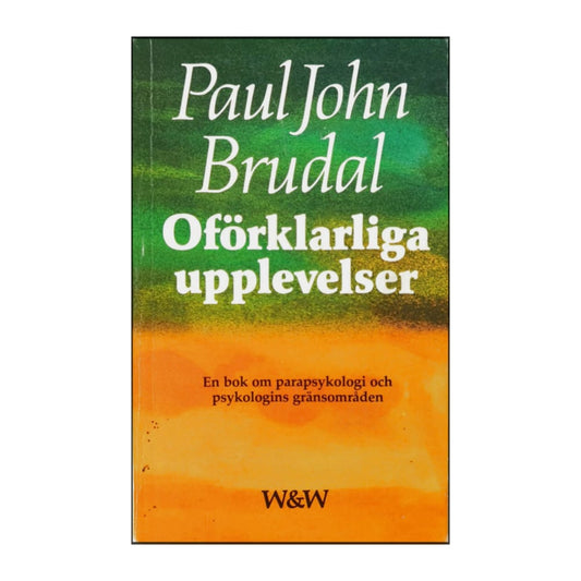 Paul John Brudal: Oförklarliga Upplevelser