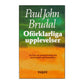 Paul John Brudal: Oförklarliga Upplevelser