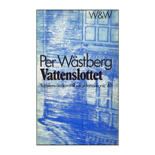 Per Wästberg: Vattenslottet