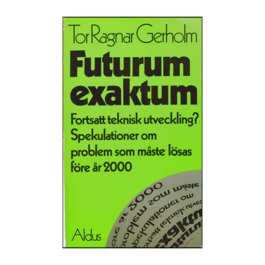 Tor Ragnar Gerholm: Futurum Exaktum