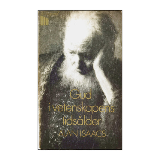 Alan Isaacs: Gud I Vetenskapens Tidsålder
