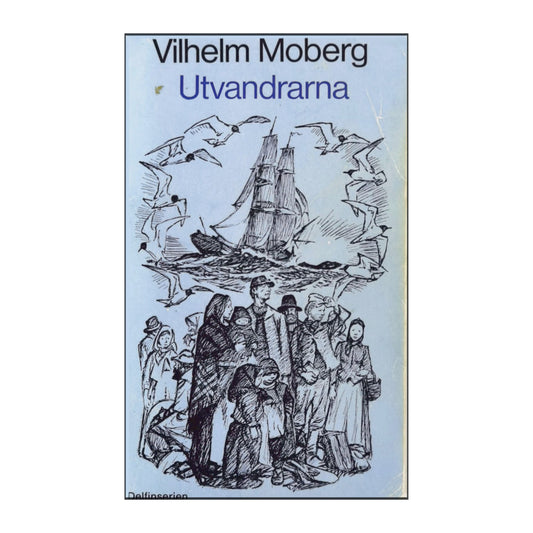 Vilhelm Moberg: Utvandrarna