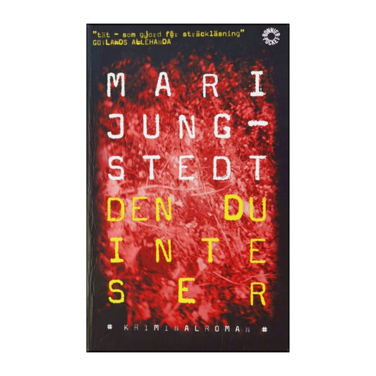 Mari Jungstedt: Den Du Inte Ser