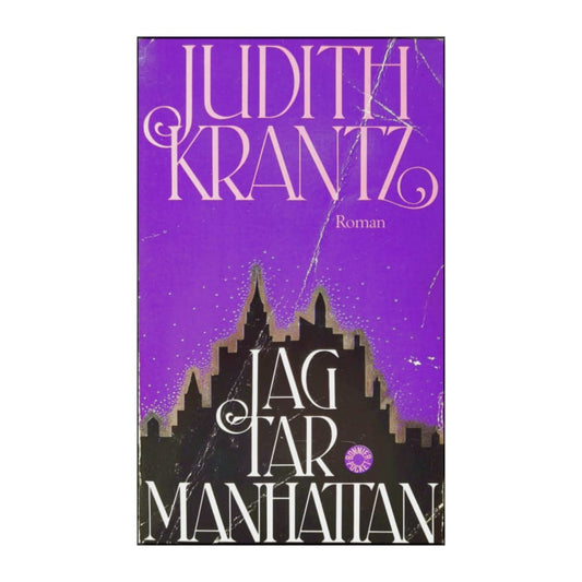Judith Krantz: Jag Tar Manhattan