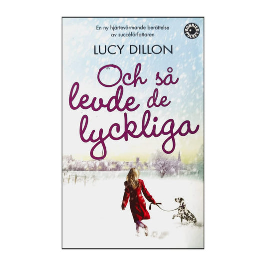 Lucy Dillon: Och Så Levde De Lyckliga