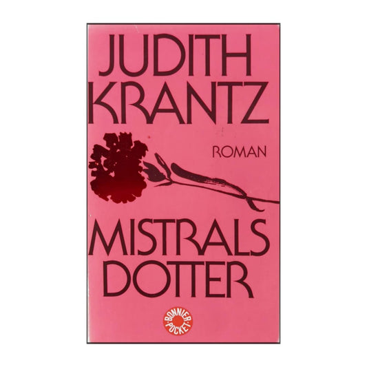 Judith Krantz: Mistrals Dotter