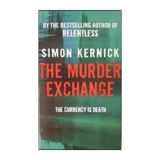 Simon Kernick: The Murder Exchange
