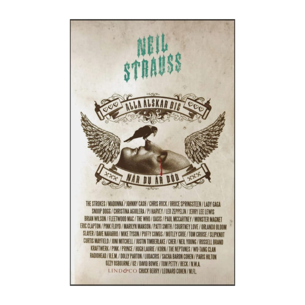 Neil Strauss: Alla Älskar Dig När Du Är Död