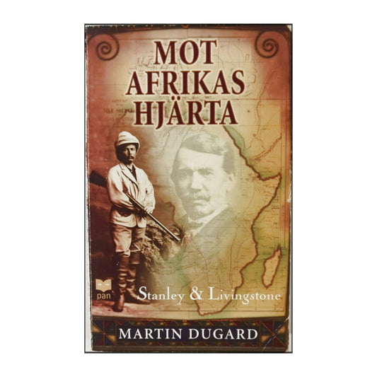 Martin Dugard: Mot Afrikas Hjärta