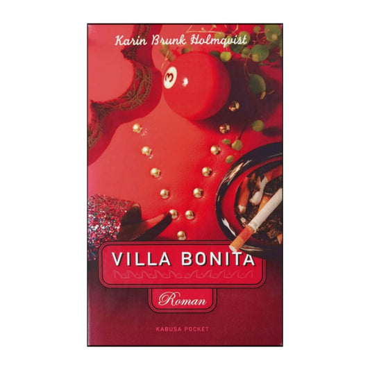 Karin Brunk-Holmqvist: Villa Bonita