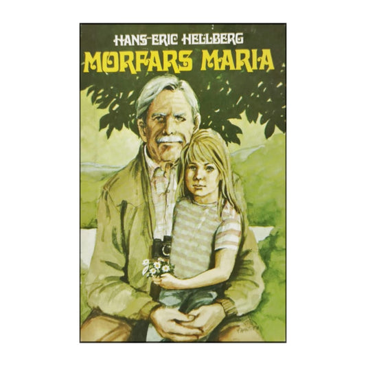 Hans-Eric Hellberg: Morfars Maria