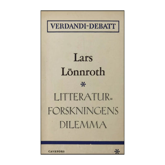Lars Lönnroth: Litteratur Forskningens Dilemma