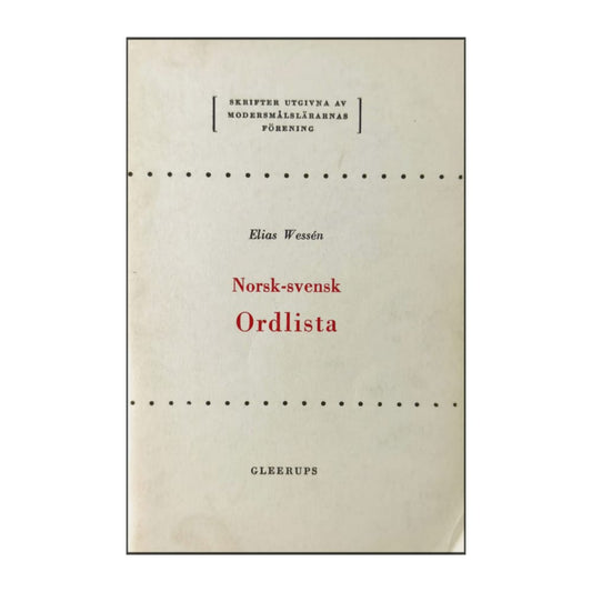 Elias Wessén: Norsk-Svensk Ordlista