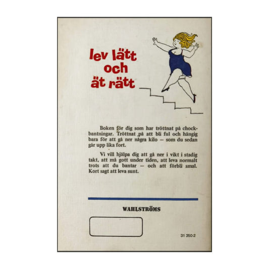 Marianne Swahn: Lev Lätt Och Ät Rätt