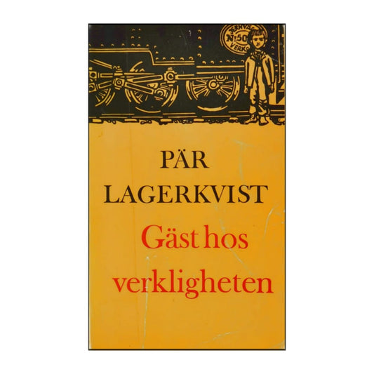 Pär Lagerkvist: Gäst Hos Verkligheten