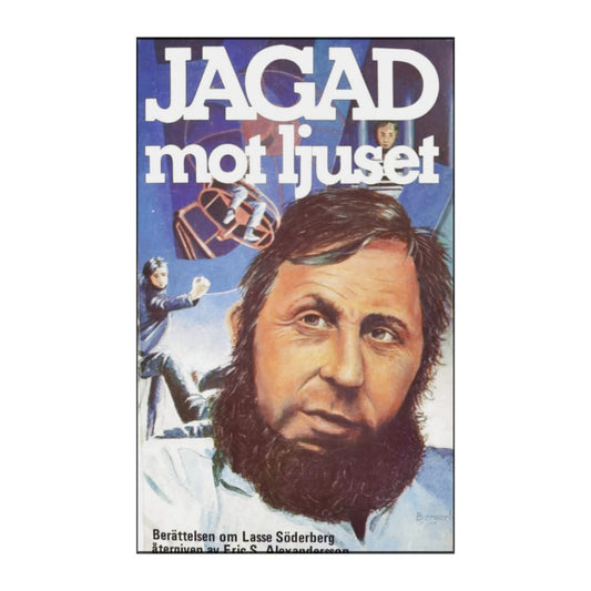 Lasse Söderberg: Jagad Mot Ljuset