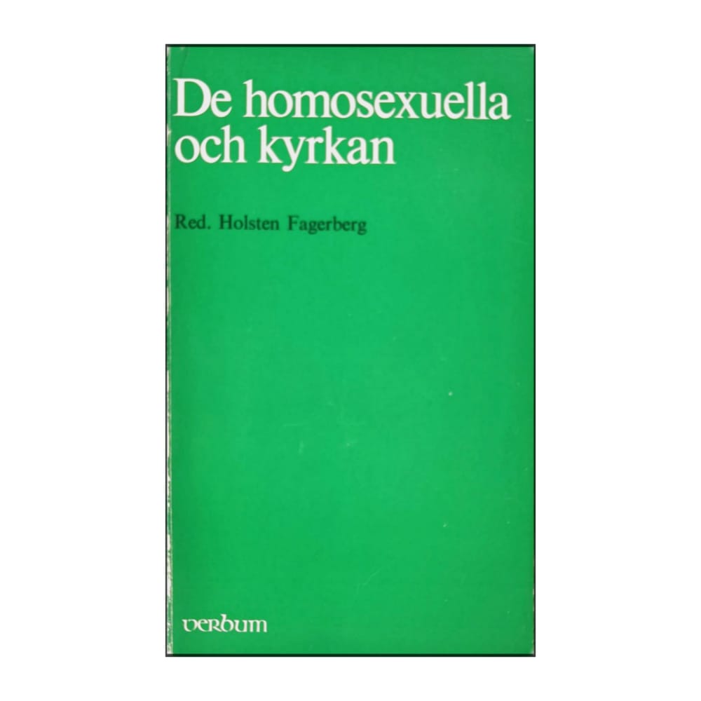 Holsten Fagerberg: De Homosexuella Och Kyrkan